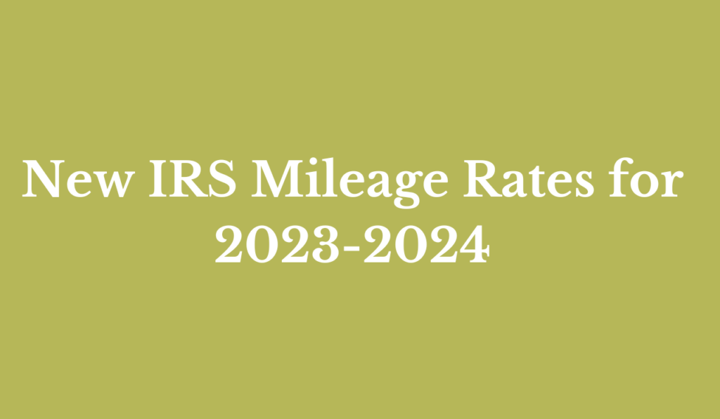 Navigating the New IRS Mileage Rates Essential Guide for 20232024