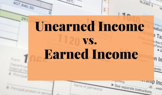 Earned vs. Unearned Income