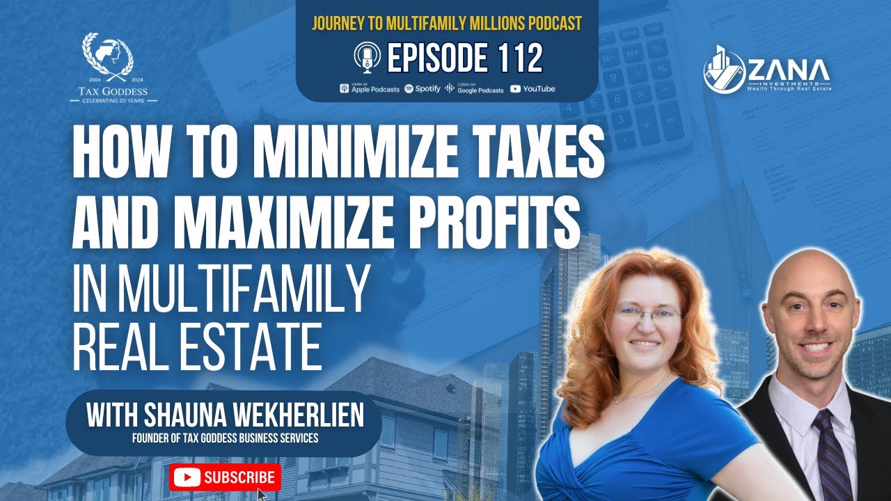How To Minimize Taxes And Maximize Profits In Multifamily Real Estate with Shauna Wekherlien, Ep 112